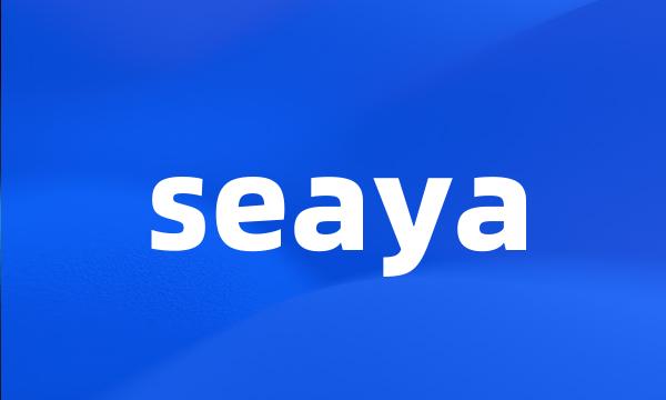 seaya