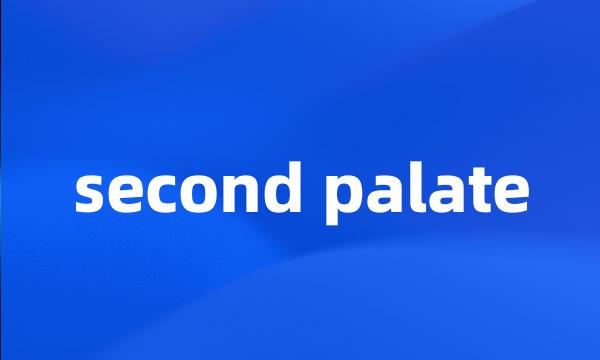 second palate