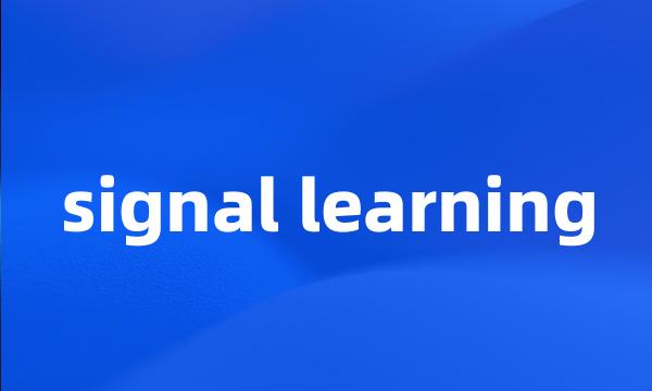 signal learning