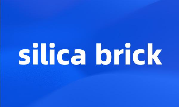 silica brick