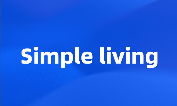 Simple living