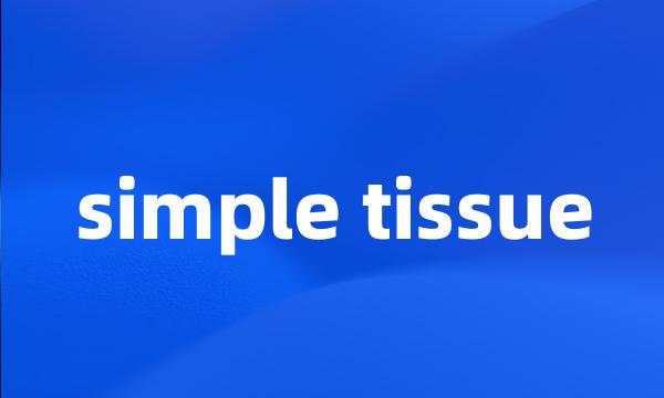 simple tissue