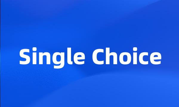 Single Choice