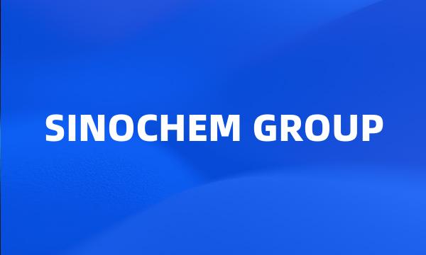 SINOCHEM GROUP