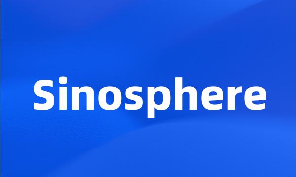 Sinosphere