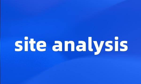 site analysis