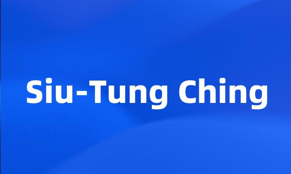 Siu-Tung Ching