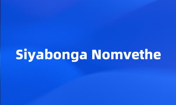 Siyabonga Nomvethe