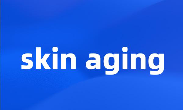 skin aging