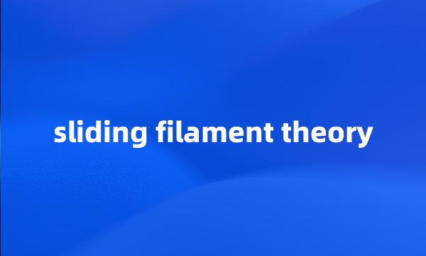 sliding filament theory