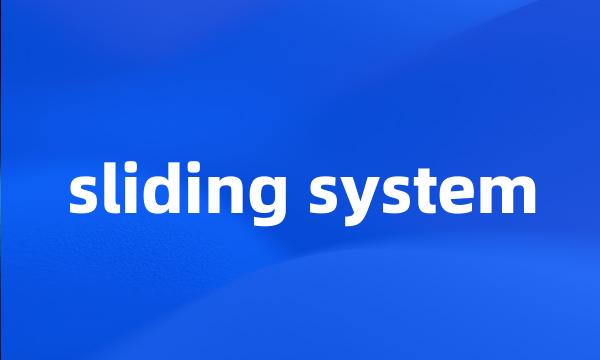 sliding system