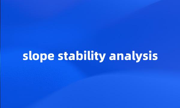 slope stability analysis