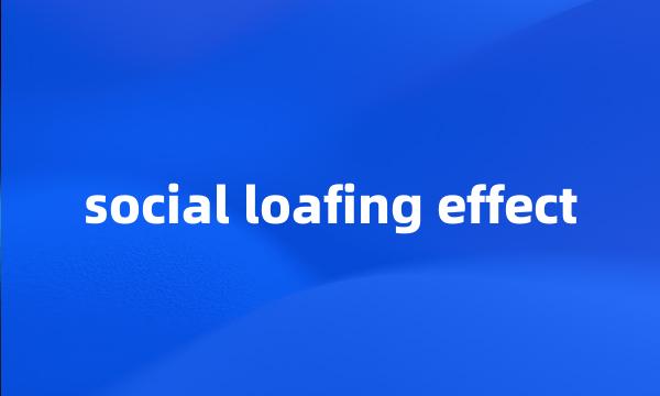 social loafing effect