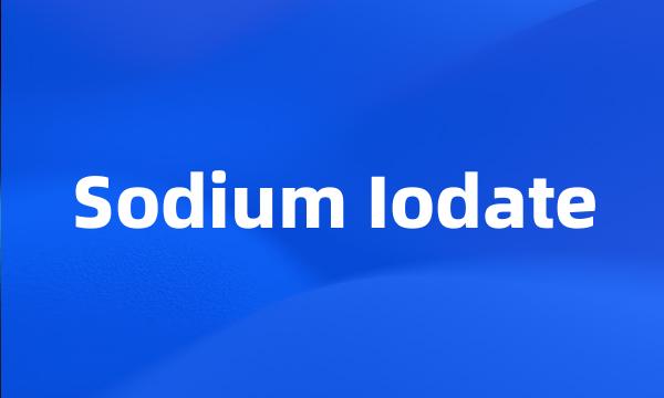 Sodium Iodate