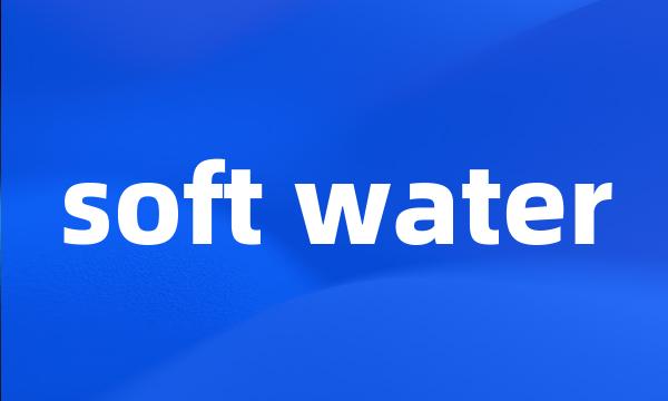 soft water