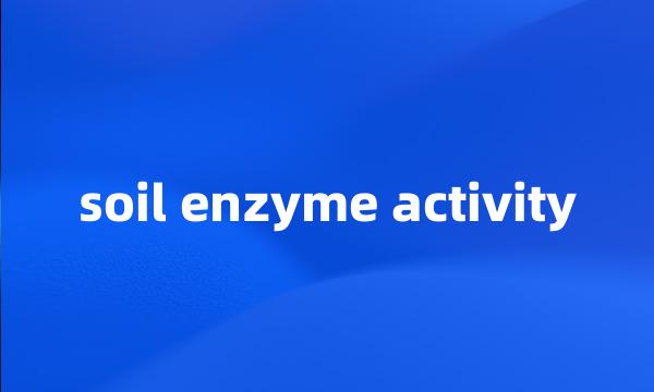 soil enzyme activity