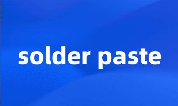 solder paste