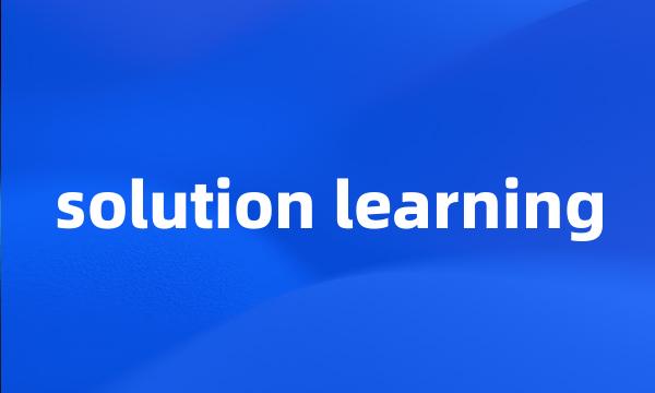 solution learning