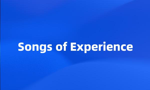 Songs of Experience