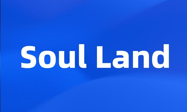 Soul Land