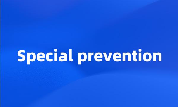 Special prevention