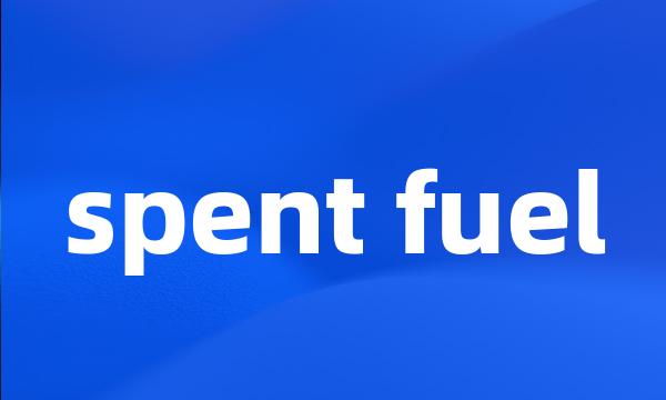 spent fuel