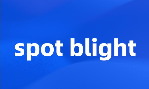 spot blight