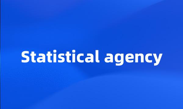 Statistical agency