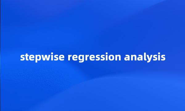 stepwise regression analysis