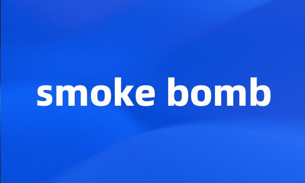 smoke bomb