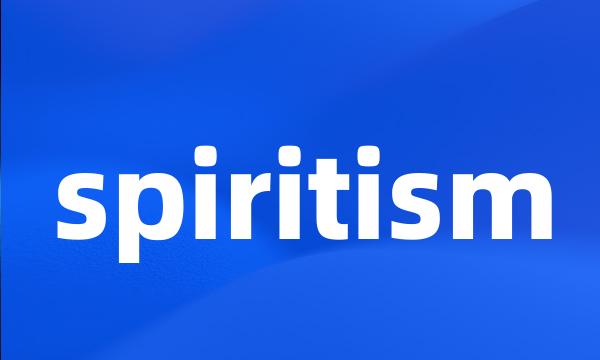 spiritism