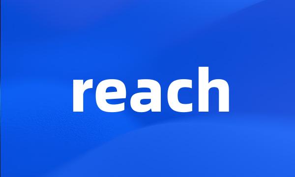 reach