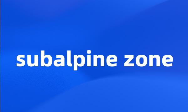 subalpine zone