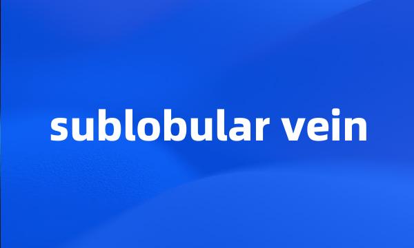 sublobular vein