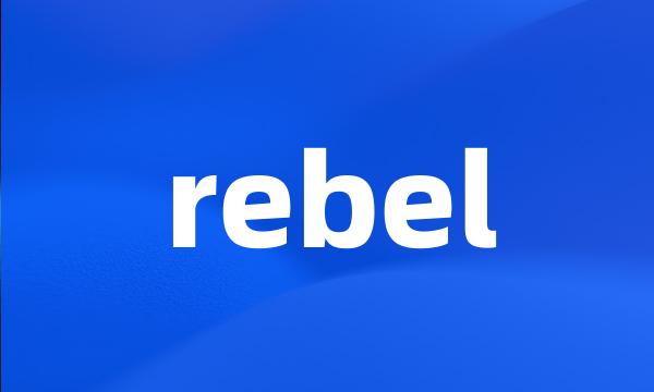 rebel