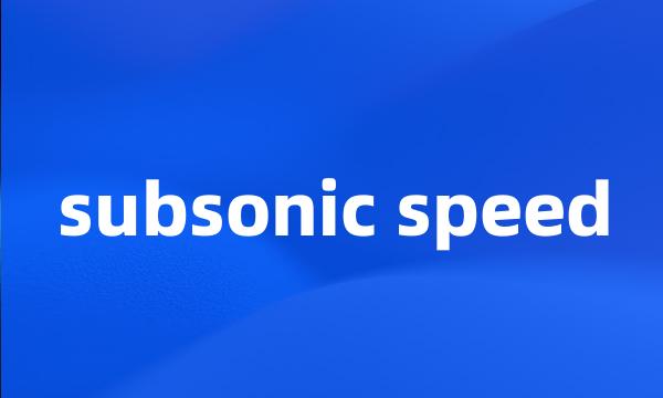 subsonic speed