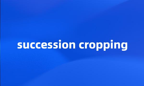 succession cropping