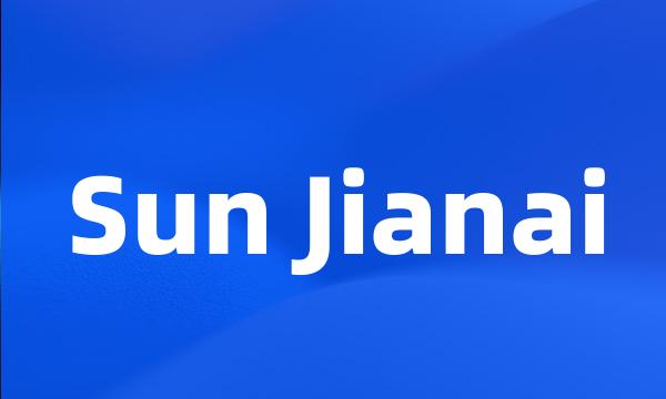 Sun Jianai