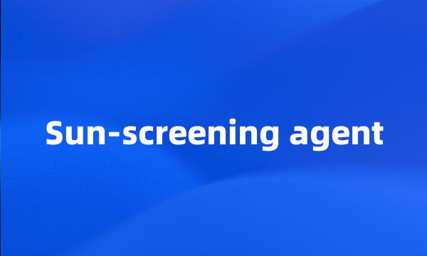 Sun-screening agent