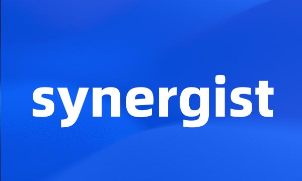 synergist