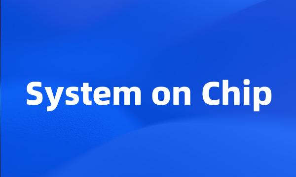 System on Chip