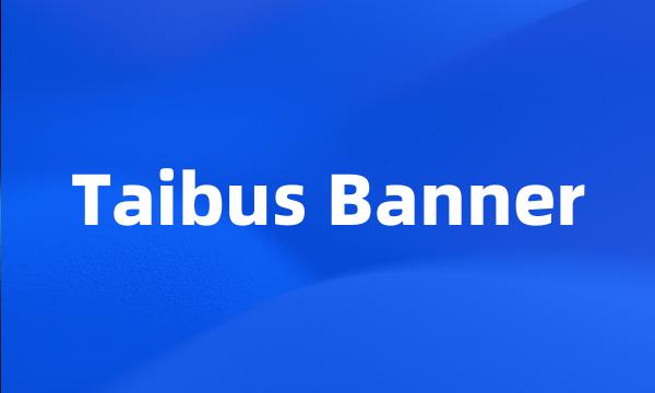 Taibus Banner