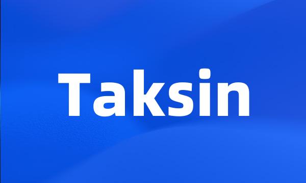 Taksin