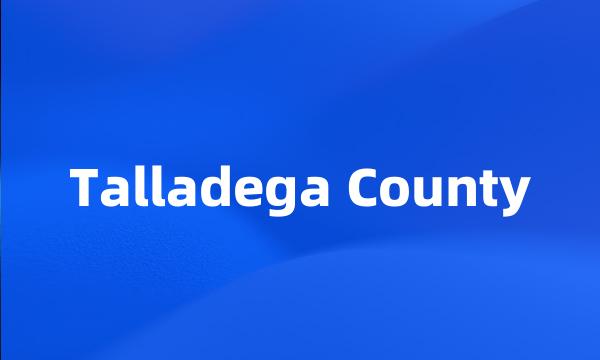 Talladega County