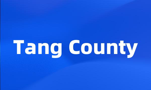 Tang County