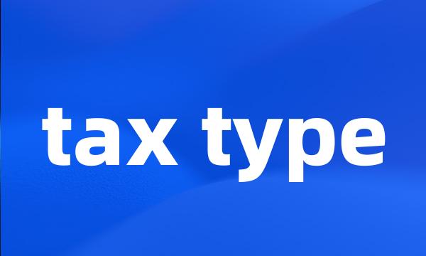 tax type