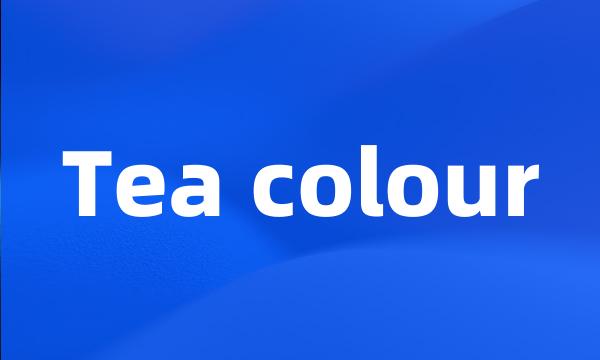 Tea colour