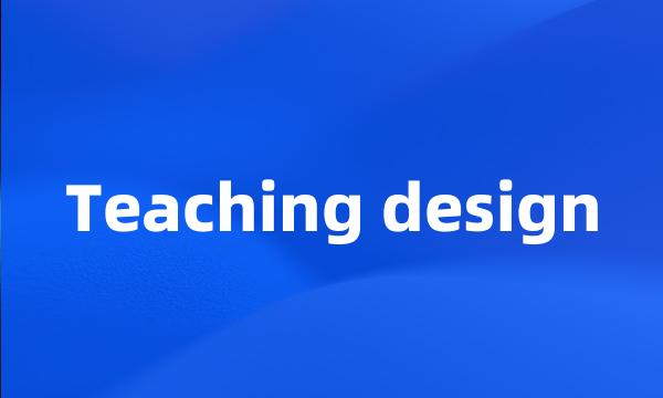 Teaching design