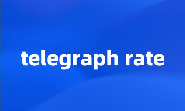 telegraph rate