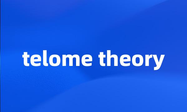 telome theory